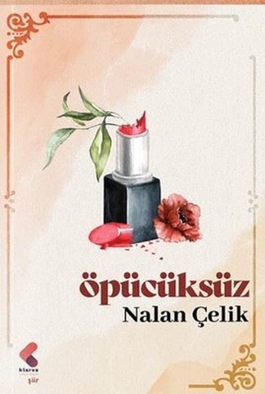 Öpücüksüz | Klaros Yayınları