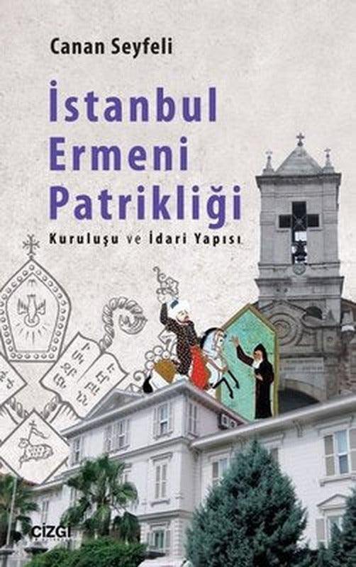İstanbul Ermeni Patrikliği | Çizgi Kitapevi