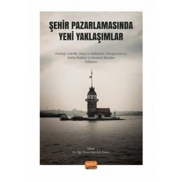 Şehir Pazarlamasında Yeni Yaklaşımlar | Nobel Bilimsel Eserler (Ciltsiz)