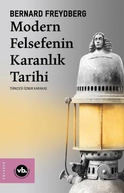 Modern Felsefenin Karanlık Tarihi | VakıfBank Kültür Yayınları (İnce Kapak)