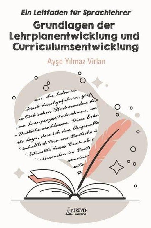 Ein Leitfaden für Sprachlehrer Grundlagen der Lehrplanentwicklung und Curriculumsentwicklung | Serüven Yayınevi (İnce Kapak)