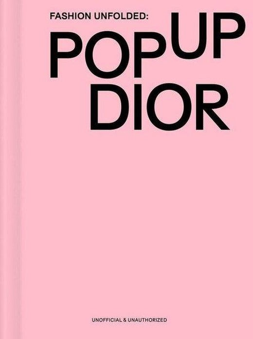 Fashion Unfolded Pop-Up Dior | Fashionary International Limited (Ciltli)