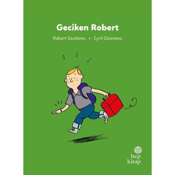Geciken Robert - İlk Okuma Hikayeleri | Hep Kitap