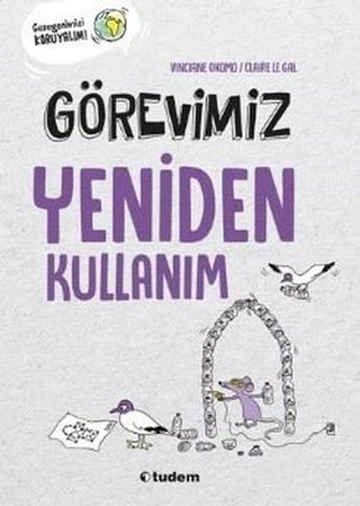 Görevimiz Yeniden Kullanım | Tudem Yayınları
