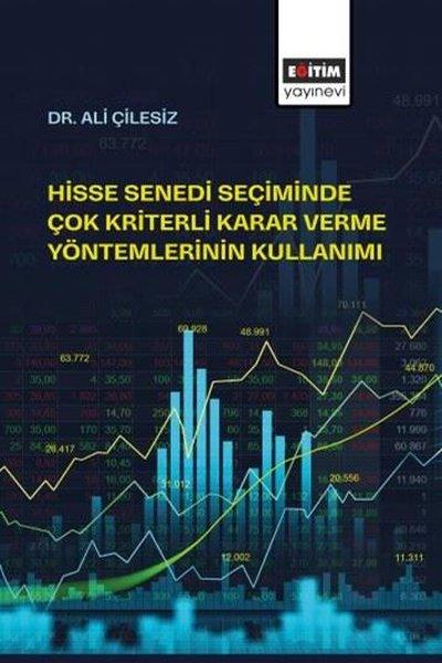 Hisse Senedi Seçiminde Çok Kriterli Karar Verme Yöntemlerinin Kullanımı | Eğitim Yayınevi (İnce Kapak)  - Resim 1