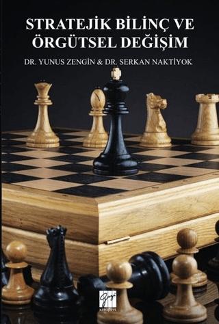 Stratejik Bilinç ve Örgütsel Değişim | Gazi Kitabevi (Ciltsiz)  - Resim 1