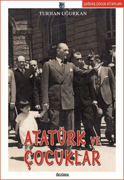 Atatürk ve Çocuklar | Özyürek Yayınevi (İnce Kapak)  - Resim 1