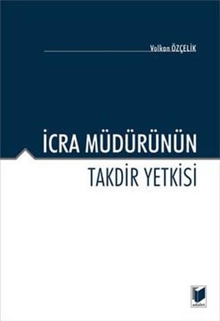 İcra Müdürünün Takdir Yetkisi | Adalet Yayınevi (Ciltsiz)  - Resim 1