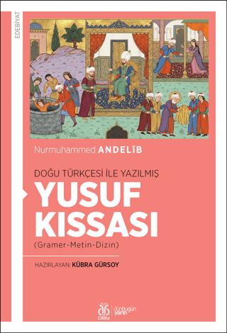 Doğu Türkçesi İle Yazılmış Yusuf Kıssası | DBY Yayınları (Ciltsiz)  - Resim 1