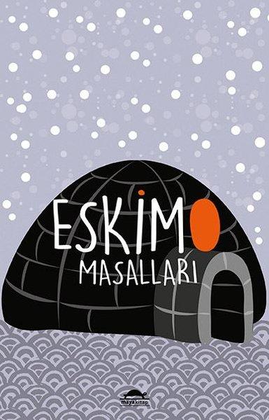 Eskimo Masalları | Maya Kitap (İnce Kapak)  - Resim 1