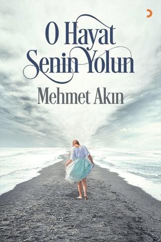 O Hayat Senin Yolun | Cinius Yayınları (Ciltsiz)  - Resim 1
