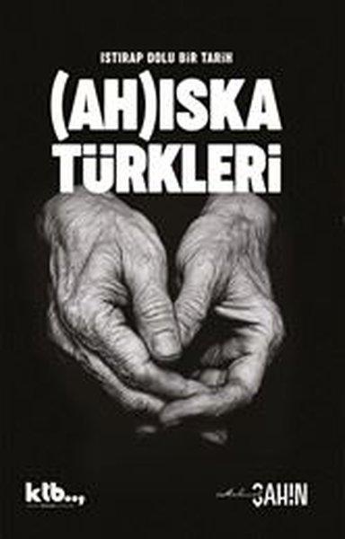 Ahıska Türkleri - Istırap Dolu Bir Tarih | Ktb Yayınları (İnce Kapak)  - Resim 1