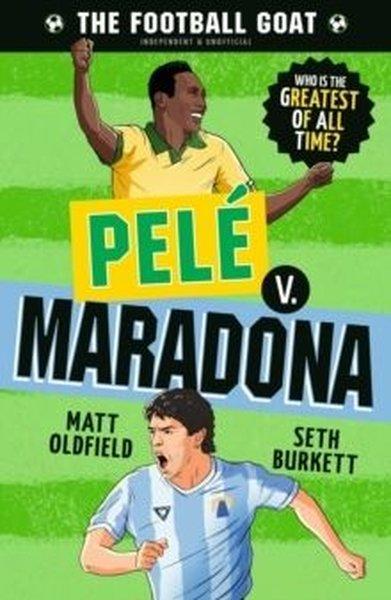 The Football GOAT: Pele v. Maradona | Walker Books (İnce Kapak)  - Resim 1