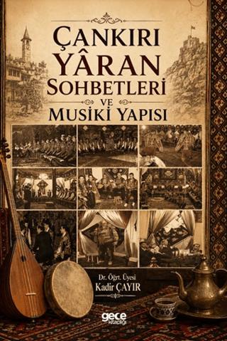 Çankırı Yaran Sohbetleri ve Musiki Yapısı - Kadir Çayır kitap kapağı