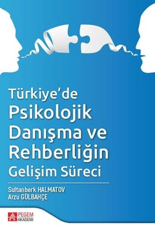 Türkiye’de Psikolojik Danışma ve Rehberliğin Gelişim Süreci | Pegem Akademi Yayıncılık (Ciltsiz)  - Resim 1
