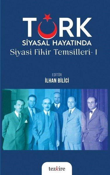 Türk Siyasal Hayatında Siyasi Fikir Temsilleri 1 | Tezkire Yayınları (İnce Kapak)  - Resim 1