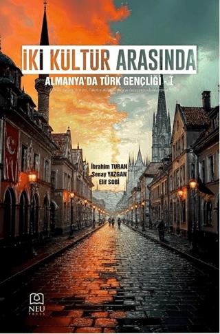 İki Kültür Arasında: Almanya'da Türk Gençliği-1