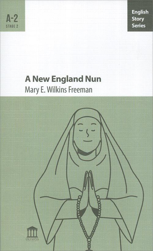 A New England Nun A-2 - Mary E. Wilkins Freeman - Olympia Yayınları