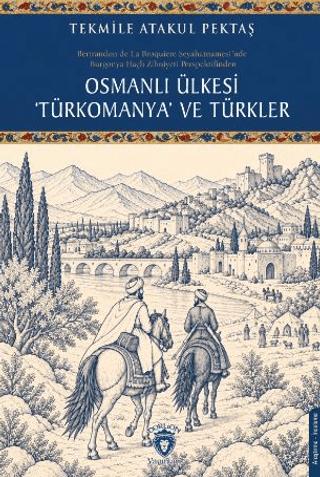 Osmanlı Ülkesi 'Türkomanya' ve Türkler | Dorlion Yayınları (Ciltsiz)  - Resim 1