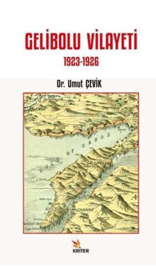 Gelibolu Vilayeti 1923-1926 | Kriter Yayınları (Ciltsiz)  - Resim 1