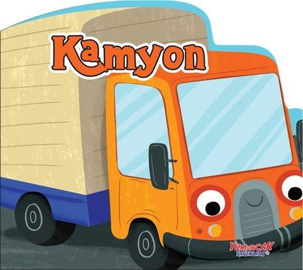 Kamyon - Şekilli Kitap | Yumurcak Yayınları (İnce Kapak)  - Resim 1