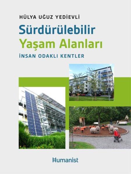 Sürdürülebilir Yaşam Alanları: İnsan Odaklı Kentler | Humanist Kitap Yayıncılık (İnce Kapak)  - Resim 1