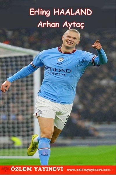 Erling Haaland - Ünlü Futbolcular | Özlem Yayınevi (İnce Kapak)  - Resim 1