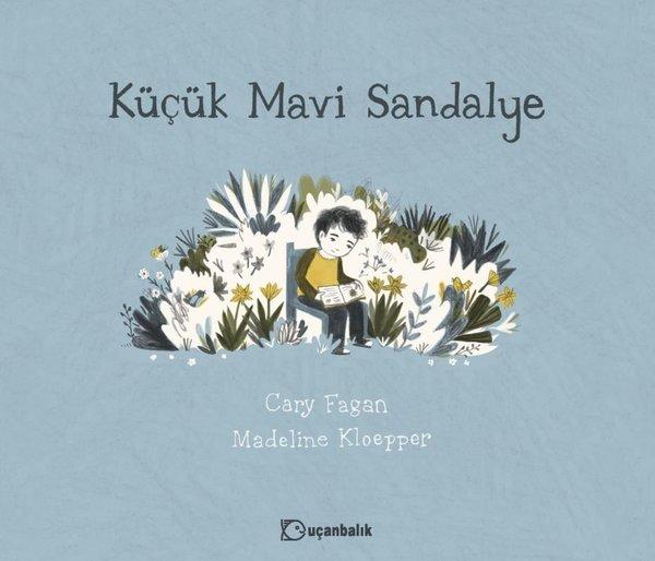 Küçük Mavi Sandalye | Uçanbalık Yayıncılık (İnce Kapak)  - Resim 1
