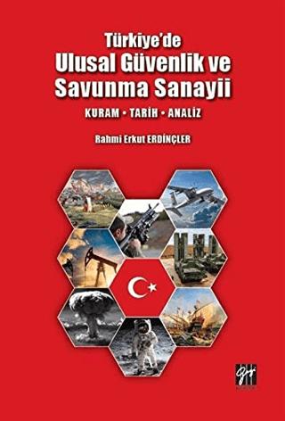 Türkiye'de Ulusal Güvenlik ve Savunma Sanayii | Gazi Kitabevi (Ciltsiz)  - Resim 1