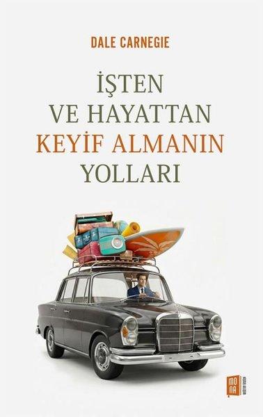 İşten ve Hayattan Keyif Almanın Yolları | Mona (İnce Kapak)  - Resim 1