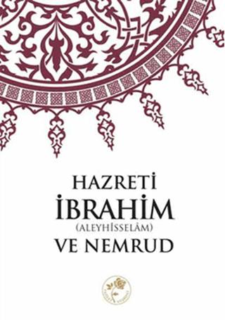 Hazreti İbrahim (a.s) ve Nemrud