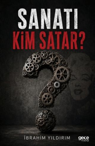 Sanatı Kim Satar? | Gece Kitaplığı (Ciltsiz)  - Resim 1