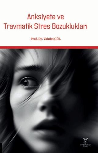 Anksiyete ve Travmatik Stres Bozuklukları | Akademisyen Kitabevi (Ciltsiz)  - Resim 1