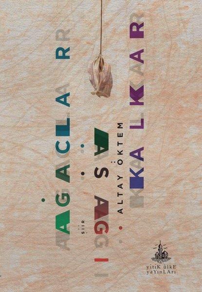 Ağaçlar Aşağı Kalkar | Yitik Ülke Yayınları (İnce Kapak)  - Resim 1