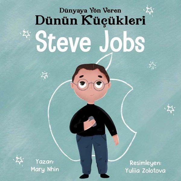 Steve Jobs : Dünyaya Yön Veren Dünün Küçükleri | Güney Kitap (İnce Kapak)  - Resim 1