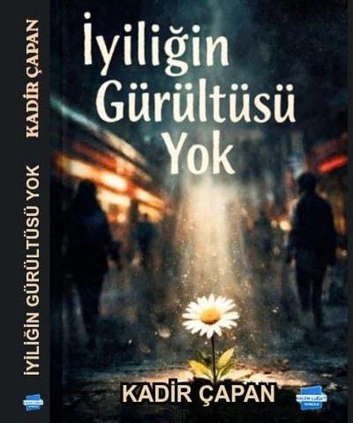 İyiliğin Gürültüsü Yok | Kalem Lugat Yayıncılık (İnce Kapak)  - Resim 1