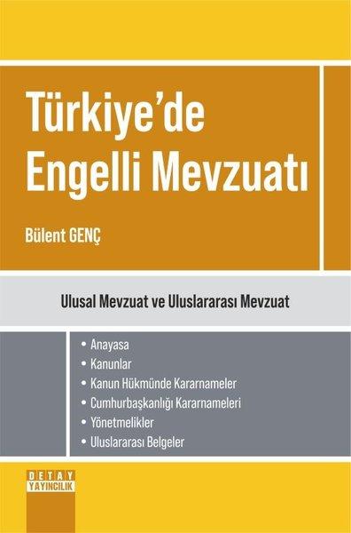 Türkiye'de Engelli Mevzuatı - Ulusal Mevzuat ve Uluslararası Mevzuat | Detay Yayıncılık (İnce Kapak)  - Resim 1