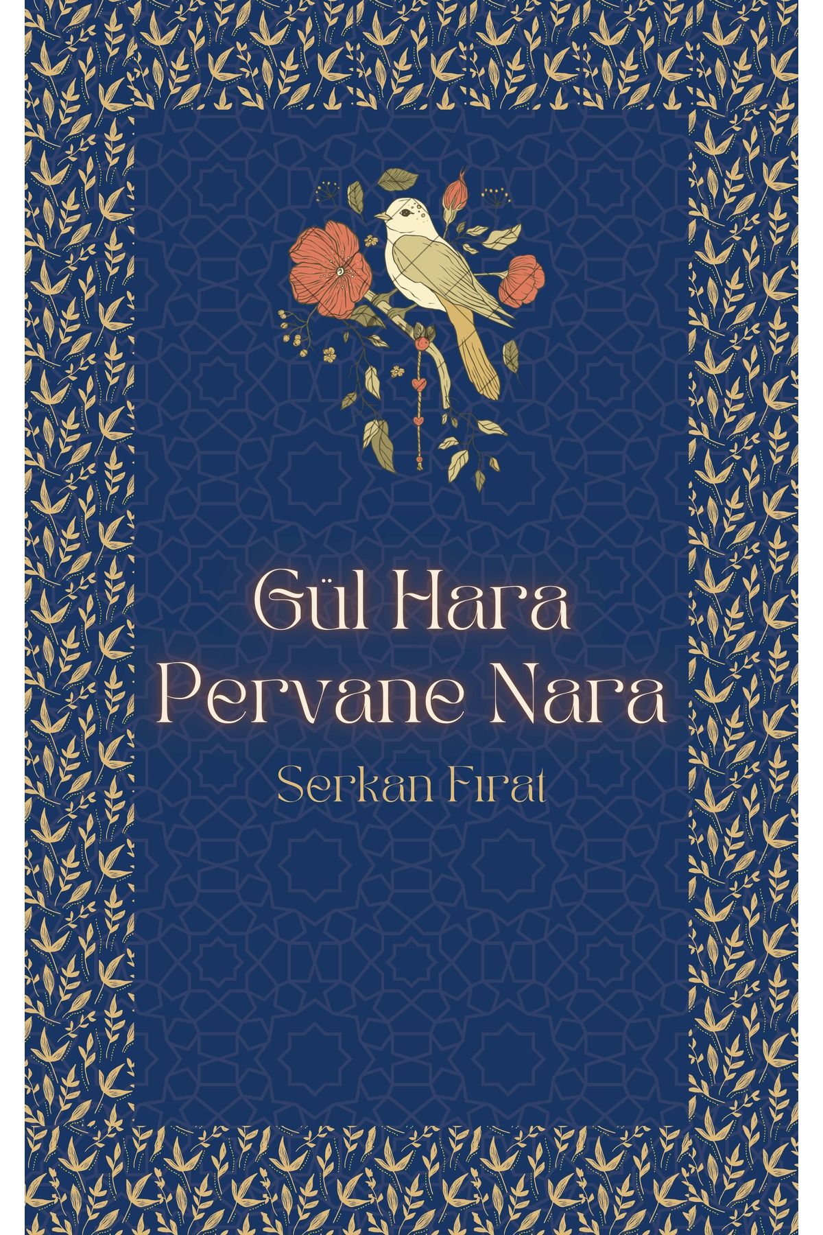 Gül Hara Pervane Nara | MAVİ KUŞ MEDYA