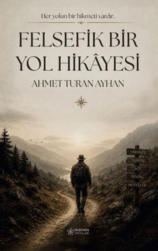 Felsefik Bir Yol Hikayesi | Yasemin Yayınları (Ciltsiz)