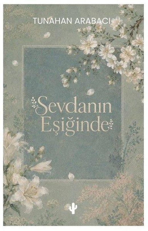 Sevdanın Eşiğinde | Kaktüs Sanat (İnce Kapak)