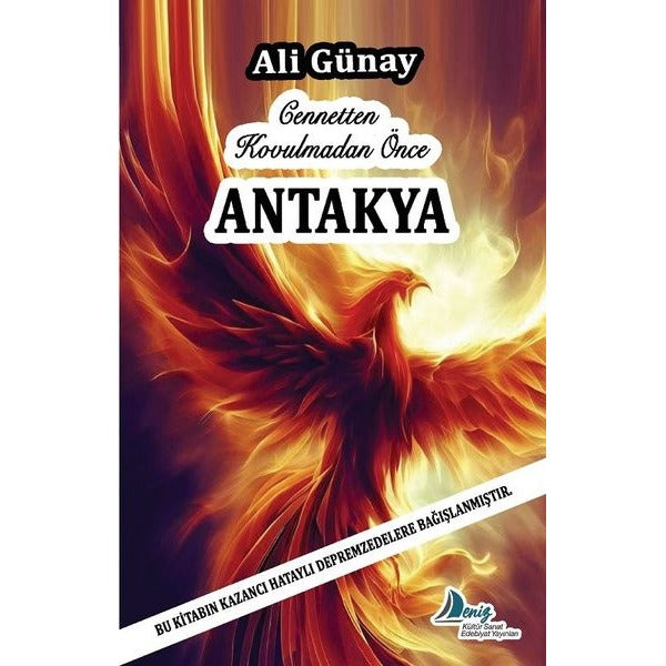 Cennetten Kovulmadan Önce Antakya | Deniz Kültür Sanat Edebiyat (İnce Kapak)