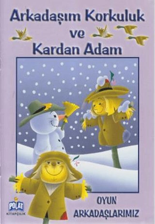 Arkadaşım Korkuluk ve Kardan Adam | Polat Kitapçılık (Ciltsiz)