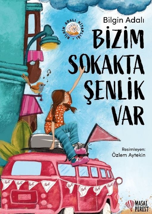 Bizim Sokakta Şenlik Var | Masalperest (İnce Kapak)