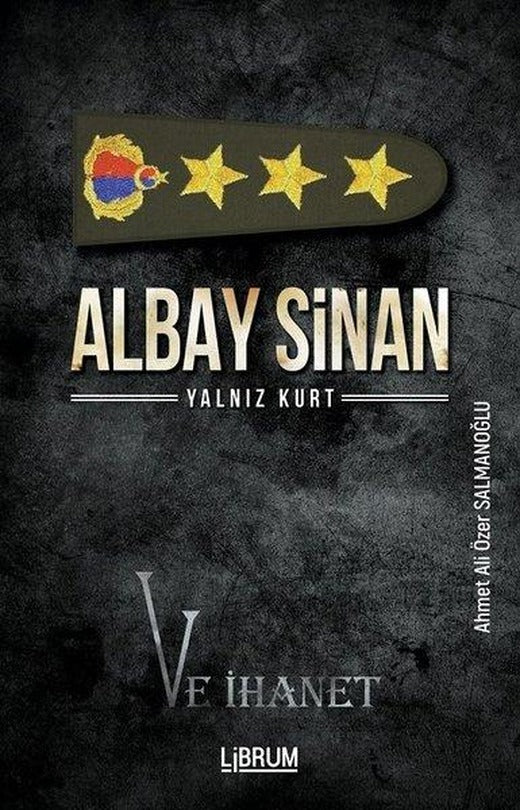Albay Sinan Yalnız Kurt ve İhanet | Librum Kitap (İnce Kapak)