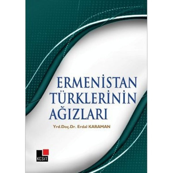 Ermenistan Türklerinin Ağızları | Kesit Yayınları (İnce Kapak)