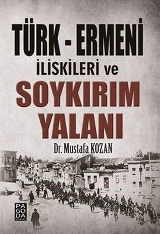 Türk Ermeni İlişkileri ve Soykırım Yalanı | Pagoda Yayıncılık