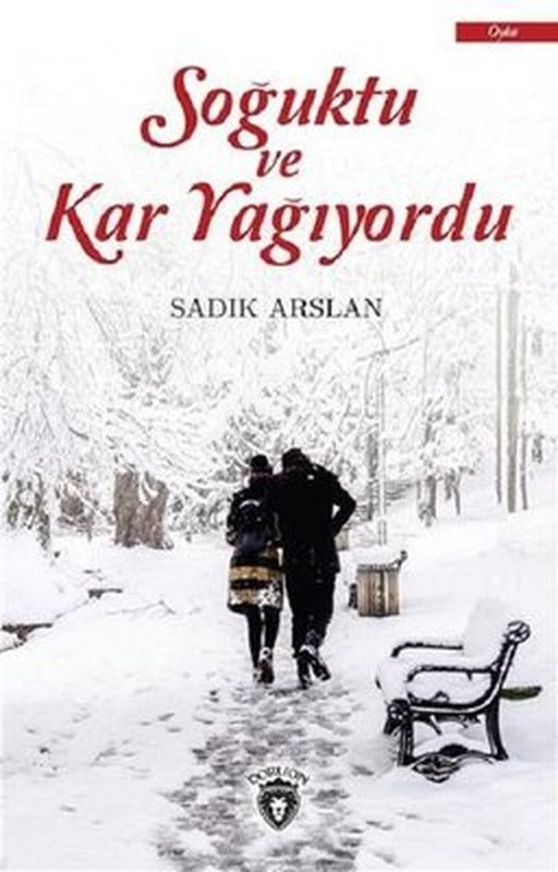 Soğuktu ve Kar Yağıyordu | Dorlion Yayınevi