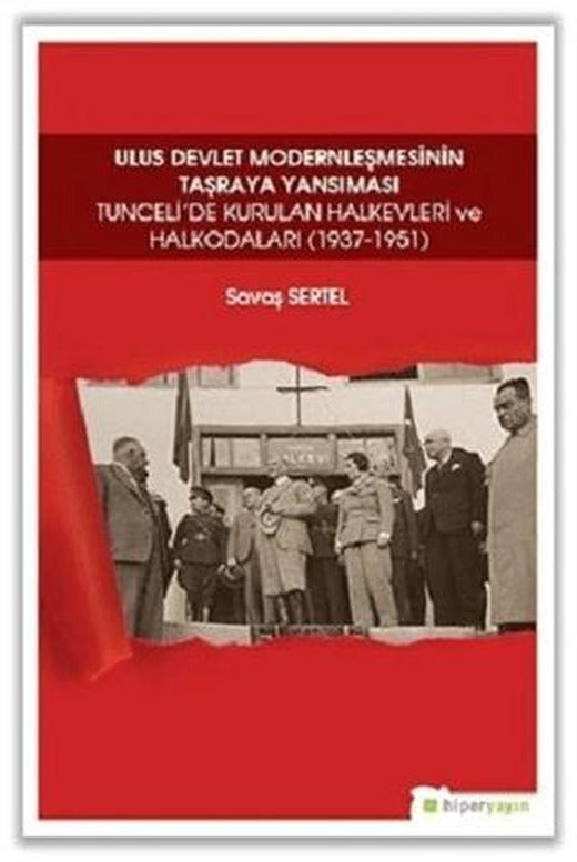 Ulus Devlet Modernleşmesinin Taşraya Yansıması | Hiperlink Yayınları (Ciltsiz)