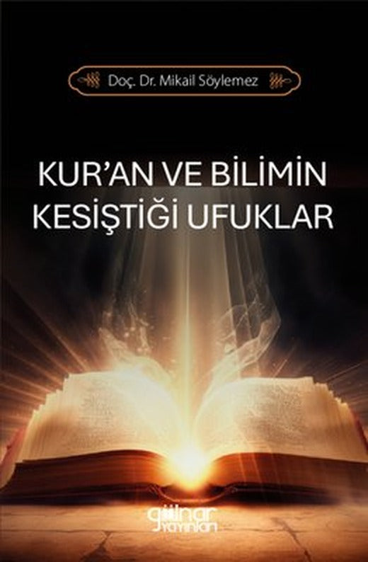 Kur'an ve Bilimin Kesiştiği Ufuklar | Gülnar Yayınları (İnce Kapak)