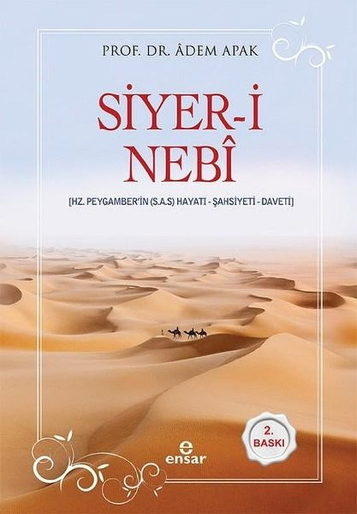 Siyer-i Nebi-Hz. Peygamber'in Hayatı-Şahsiyeti-Daveti | Ensar Neşriyat (Ciltli)
